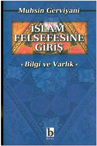İslam Felsefesine Giriş: Bilgi ve Varlık Kitap Kapağı