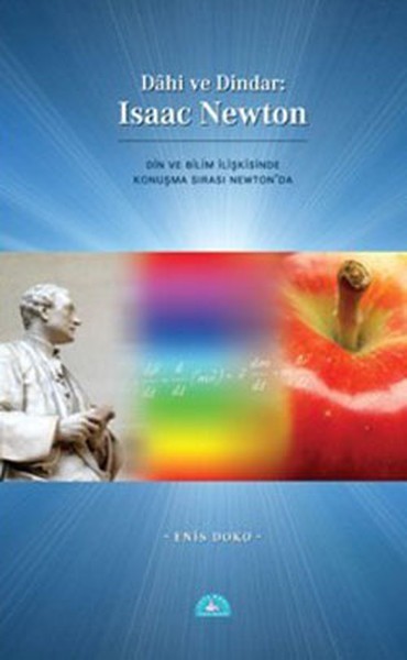 Dahi ve Dindar Isaac Newton: Din ve Bilim İlişkisinde Konuşma Sırası Newton'da Kitap Kapağı