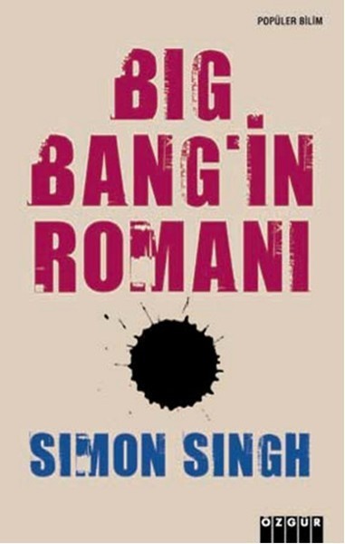 Big Bang'in Romanı: Büyük Patlama ve Evrenin Başlangıcı Kitap Kapağı