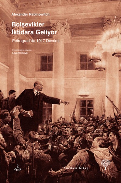 Bolşevikler İktidara Geliyor: Petrograd'da 1917 Devrimi Kitap Kapağı