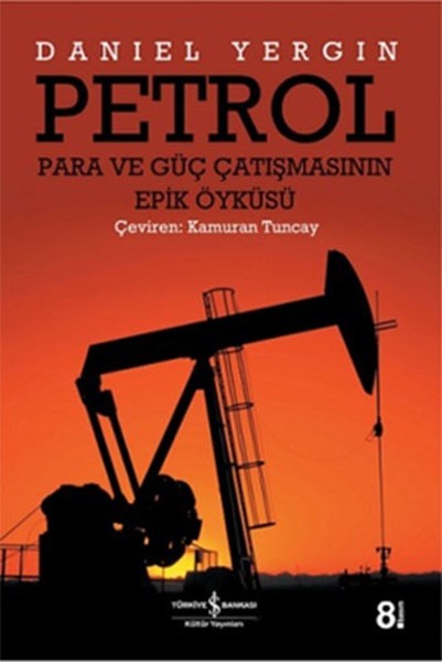 Petrol: Para ve Güç Çatışmasının Epik Öyküsü Kitap Kapağı