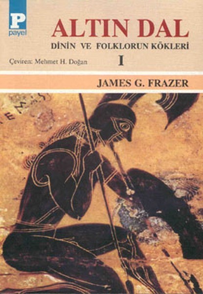 Altın Dal Cilt 1: Dinin ve Folklörün Kökleri Kitap Kapağı