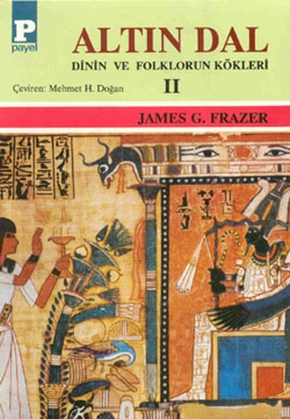 Altın Dal Cilt 2: Dinin ve Folklörün Kökleri Kitap Kapağı