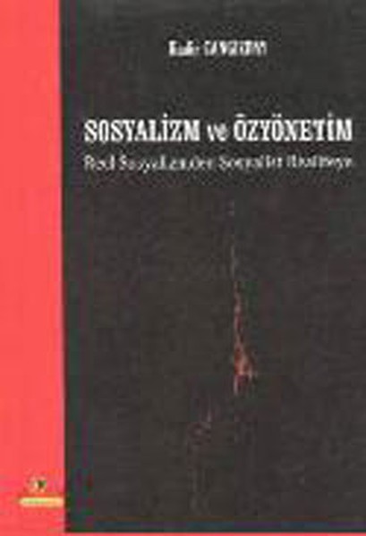 Sosyalizm ve Özyönetim: Reel Sosyalizmden Sosyalist Realiteye Kitap Kapağı