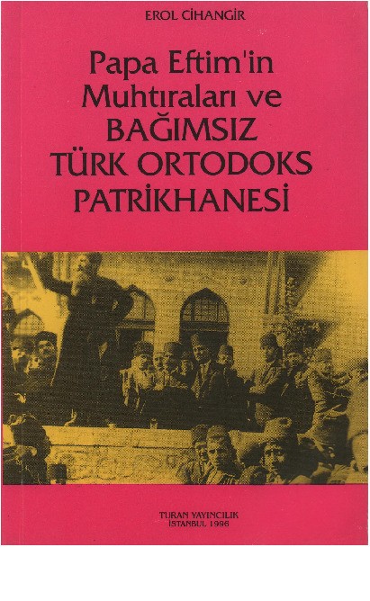 Papa Eftim'in Muhtıraları ve Bağımsız Türk Ortodoks Patrikhanesi Kitap Kapağı