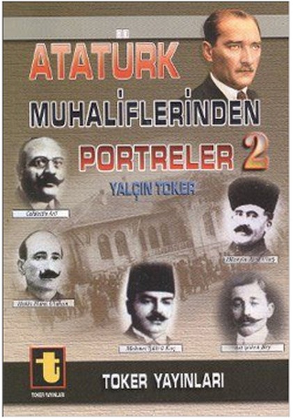 Atatürk Muhaliflerinden Portreler 2 Kitap Kapağı